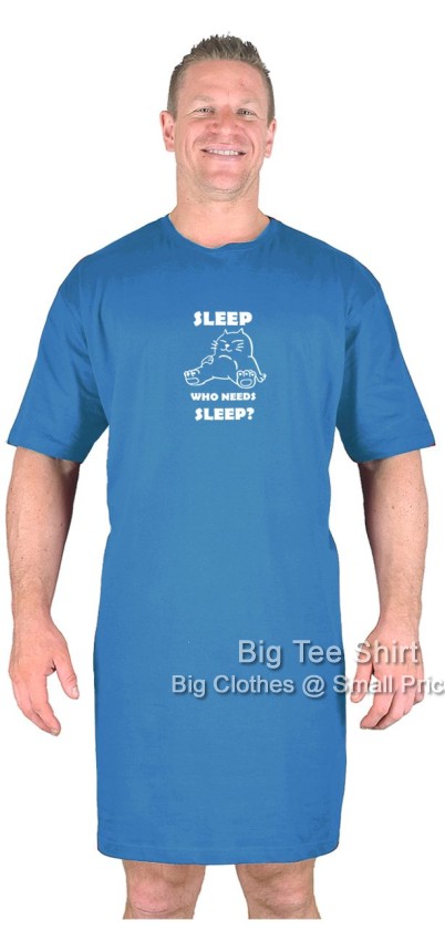 Mid Blue Big Tee Shirt Who Needs Sleep Nightshirt