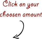 Click on your chosen amount