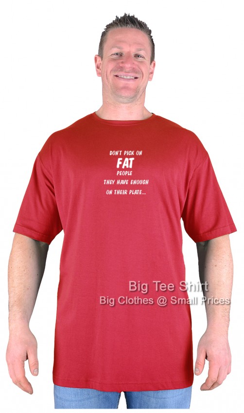 Red Big Tee Shirt Pick on Fat People T-Shirt