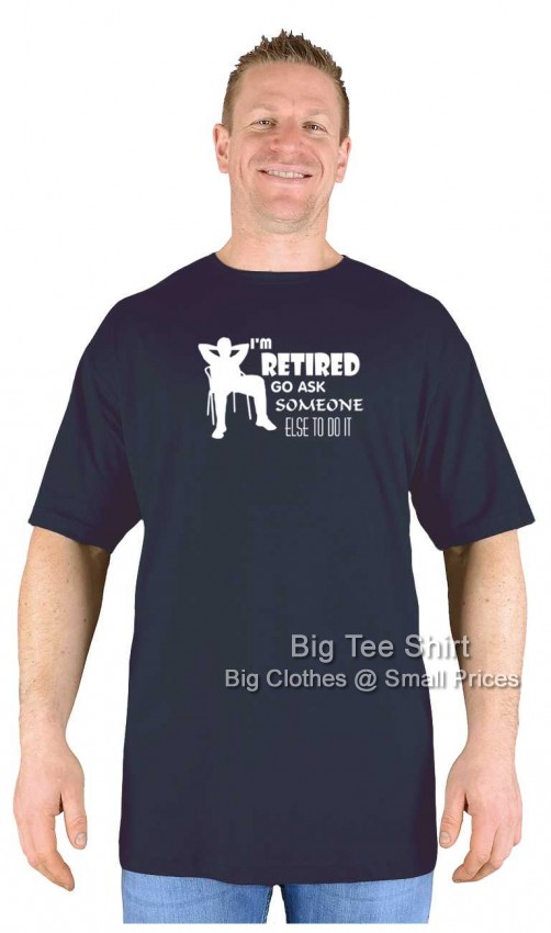 Black Big Tee Shirt Retired Go Ask T-Shirt