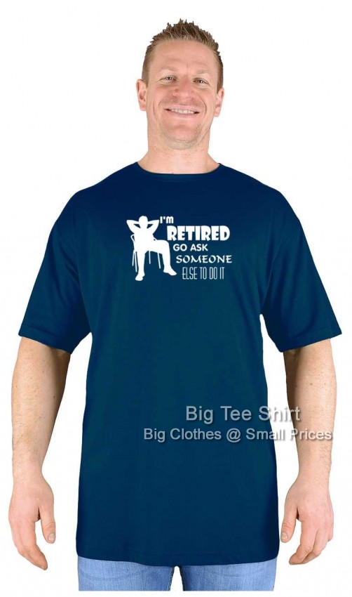 Navy Blue Big Tee Shirt Retired Go Ask T-Shirt