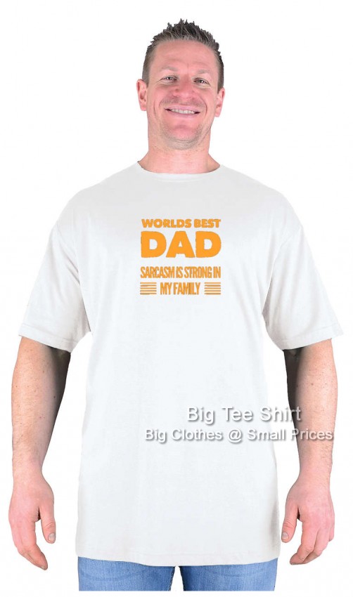 White Big Tee Shirt Best Dad Sarcasm T-Shirt