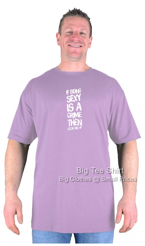 Lilac Big Tee Shirt Being Sexy T-Shirt