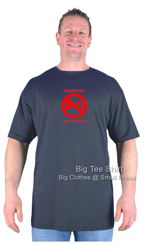 Charcoal Grey Big Tee Shirt Not PC T-Shirt