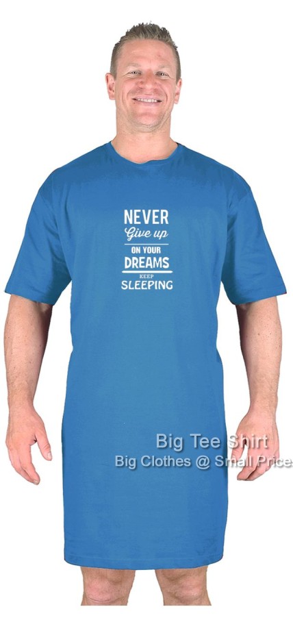 Mid Blue Big Tee Shirt Never Give Up Nightshirt