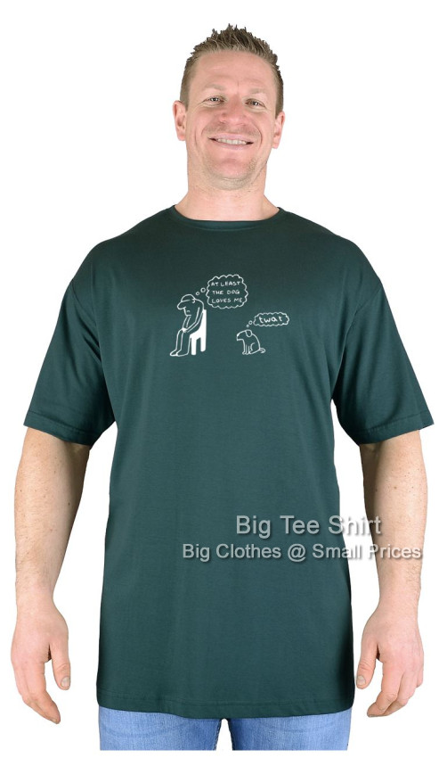 Bottle Green Big Tee Shirt Rely On Dog T-Shirt 