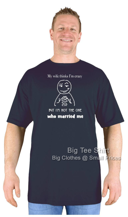 Black Big Tee Shirt Whose Crazy T-Shirt