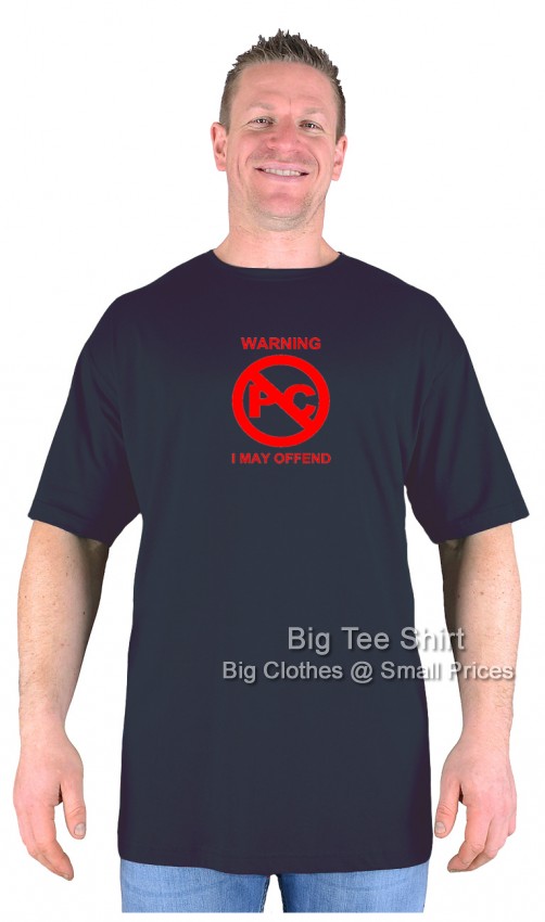 Black Big Tee Shirt Not PC T-Shirt