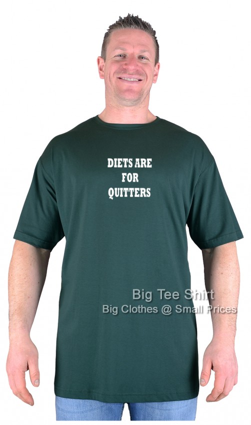 Bottle Green Big Tee Shirt Diets for Quitters T-Shirt