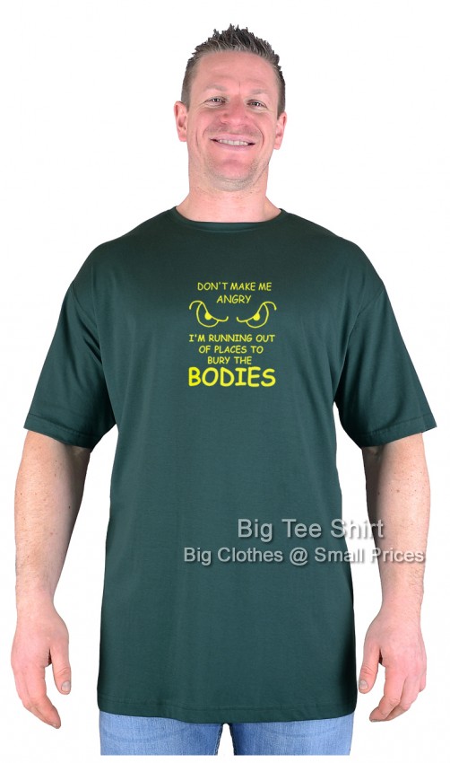 Bottle Green Big Tee Shirt Dont Make Me Angry T-Shirt 