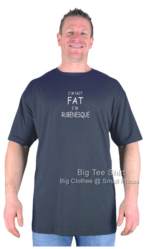 Charcoal Grey Big Tee Shirt Not Fat Rubenesque T-Shirt
