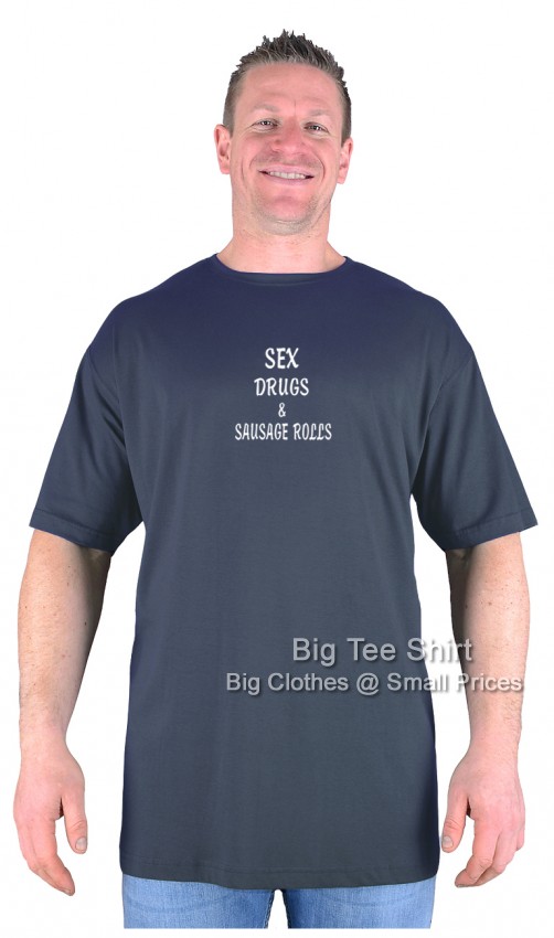 Charcoal Grey Big Tee Shirt Sex Drugs & Sausage Rolls T-Shirt